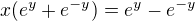 $x(e^y + e^{-y}) = e^y - e^{-y}$