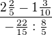 $\frac{2\frac{2}{5}-1\frac{3}{10}}{-\frac{22}{15}:\frac{8}{5}}$