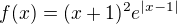 $f(x)=(x+1)^{2}e^{|x-1|}$