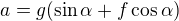 $a=g(\sin\alpha+f\cos\alpha)$