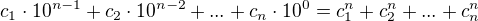 $c_{1}\cdot 10^{n-1}+c_{2}\cdot 10^{n-2}+...+c_{n}\cdot 10^{0}=c_{1}^{n}+c_{2}^{n}+...+c_{n}^{n}$