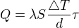 $Q=\lambda S \frac{\triangle T}{d} \tau $
