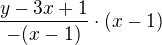 $\frac{y-3x+1}{-(x-1)}\cdot (x-1)$