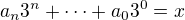 $a_n3^n + \cdots +a_03^0 = x$