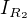 $I_{R_2}$