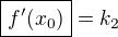$\boxed{f^{\prime}(x_0)}=k_2$