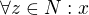 $\forall z\in N: x $