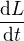 $\frac{\d L}{\d t}$