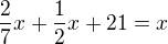 kopírovat do textarea $\frac27x+\frac12x+21=x$