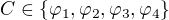 $C\in \{\varphi _{1},\varphi _{2},\varphi _{3},\varphi _{4}\}$