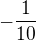 $-\frac1{10}$