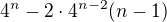 $4^n-2\cdot 4^{n-2}(n-1)$