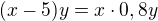 kopírovat do textarea $(x-5)y=x\cdot 0,8y$