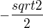 kopírovat do textarea $-\frac{sqrt2}{2}$