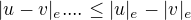$|u-v|_{e} ....\le |u|_{e}-|v|_{e}$