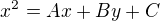 $x^2=Ax+By+C$