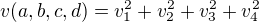 $v(a,b,c,d) = v_1^2 + v_2^2 + v_3^2 + v_4^2$