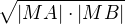 $\sqrt{|MA|\cdot|MB|}$