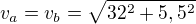 $v_a=v_b=\sqrt {32^2+5,5^2} $