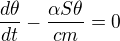 kopírovat do textarea $\frac{d\theta}{dt}-\frac{\alpha S\theta}{cm}=0$