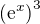 $ \(\mathrm{e}^{x}\)^3$