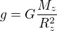 $g=G\frac{M_z}{R^2_z}$