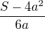 $\frac{S-4a^{2}}{6a}$