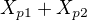 $X_{p1}+X_{p2}$