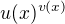 $u(x)^{v(x)}$