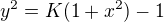 $y^{2}=K(1+x^{2})-1$