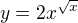 $y = 2x^{\sqrt{x}}$