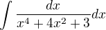 $\int \frac{dx}{x^4+4x^2+3}dx$