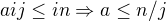$aij\le in\Rightarrow a\le n/j$