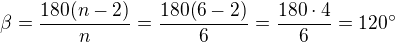 $\beta=\frac{180(n-2)}{n}=\frac{180(6-2)}{6}=\frac{180\cdot 4}{6}=120^\circ$