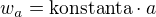 $w_a=\textrm{konstanta}\cdot a$