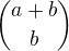 ${a+b\choose b}$