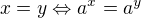 $x=y\Leftrightarrow a^{x}=a^{y}$