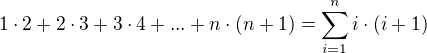 kopírovat do textarea $1\cdot 2+2\cdot 3+3\cdot 4+...+n\cdot (n+1)=\sum_{i=1}^{n}i\cdot (i+1)$