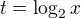 $ t=\log_{2}{x}$