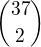 ${37\choose 2}$