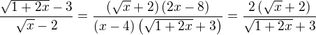 $\frac{\sqrt{1+2x}-3}{\sqrt{x}-2}=\frac{\left(\sqrt{x}+2\right)\left(2x-8\right)}{\left(x-4\right)\left(\sqrt{1+2x}+3\right)}=\frac{2\left(\sqrt{x}+2\right)}{\sqrt{1+2x}+3}$