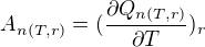 $A_{n(T,r)}=(\frac{\partial Q_{n(T,r)} }{ \partial T})_{r}$