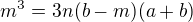 $m^3=3n(b-m) (a+b)$