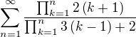 $\sum_{n=1}^{\infty}{\frac{\prod_{k=1}^{n}{2\(k+1\)}}{\prod_{k=1}^{n}{3\(k-1\)+2}}}$