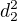 $d^{2}_{2}$