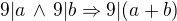 $9|a\, \wedge \,9|b \Rightarrow 9|(a+b)$