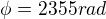 $\phi=2355rad$