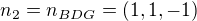 $n_{2}=n_{BDG}=(1,1,-1)$