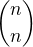 ${n\choose n}$