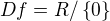 $Df = R/\{0\}$